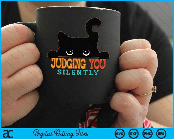 Funny Black Cat Judging You Silently Sarcastic Cat SVG PNG Digital Cutting Files Funny Black Cat Judging You Silently Sarcastic Cat SVG PNG Digital Cutting Files