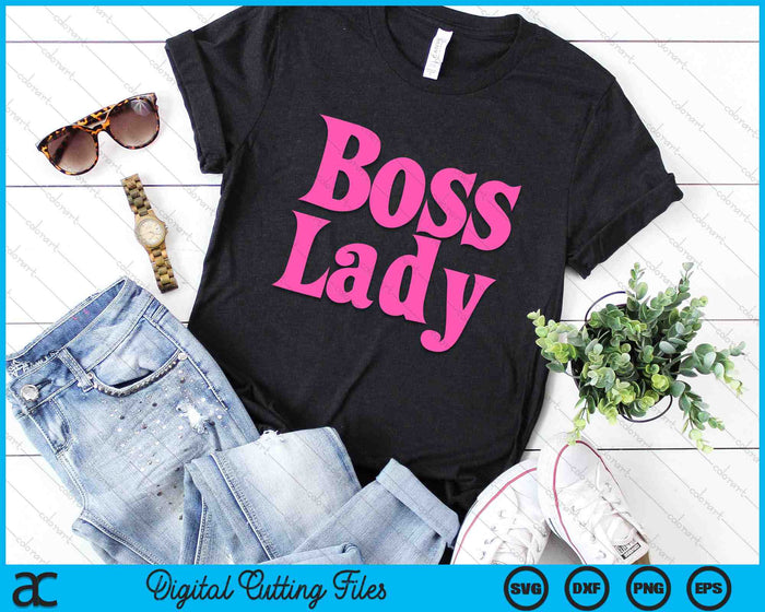 Funny Boss Lady SVG PNG Digital Cutting Files Funny Boss Lady SVG PNG Digital Cutting Files