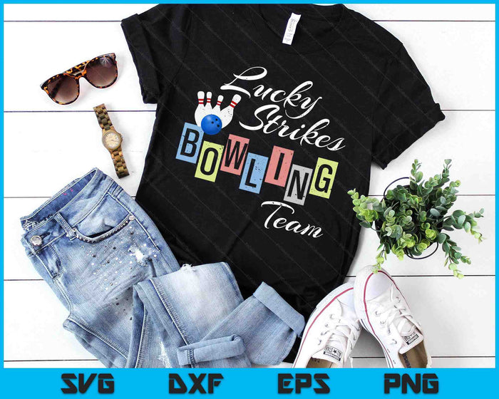 Funny Bowling Team Shirt Lucky Strikes Fun Bowler SVG PNG Digital Printable Files Funny Bowling Team Shirt Lucky Strikes Fun Bowler SVG PNG Digital Printable Files
