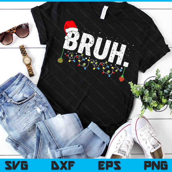 Funny Bruh Merry Christmas Pajama Family Men Meme Xmas SVG PNG Digital Printable Files Funny Bruh Merry Christmas Pajama Family Men Meme Xmas SVG PNG Digital Printable Files