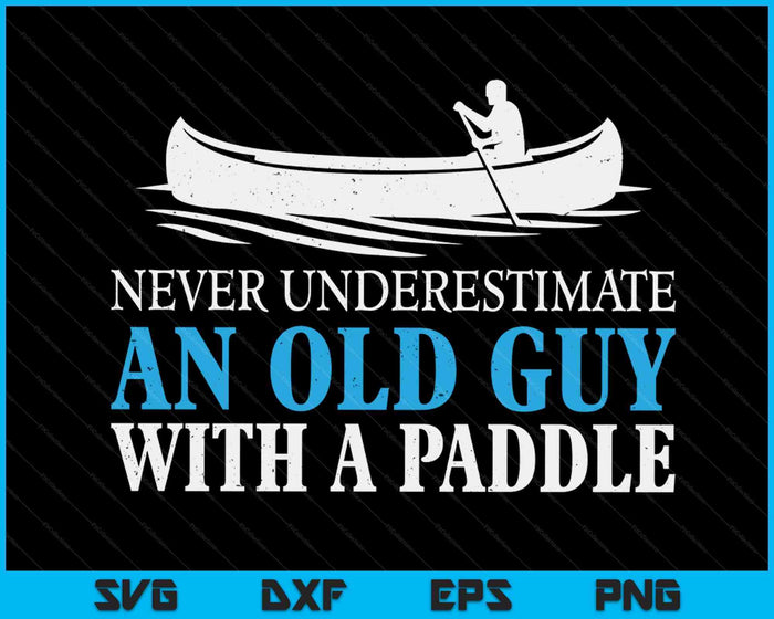Funny Canoeing For Men Humor Rowing Canoe Kayak Gift SVG PNG Digital Cutting Files Funny Canoeing For Men Humor Rowing Canoe Kayak Gift SVG PNG Digital Cutting Files