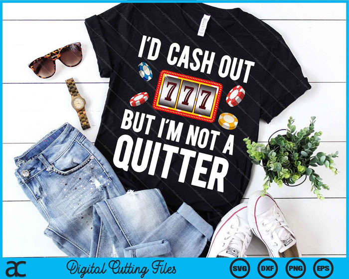 Funny Casino Designs For Men Women Gambling SVG PNG Digital Cutting Files Funny Casino Designs For Men Women Gambling SVG PNG Digital Cutting Files