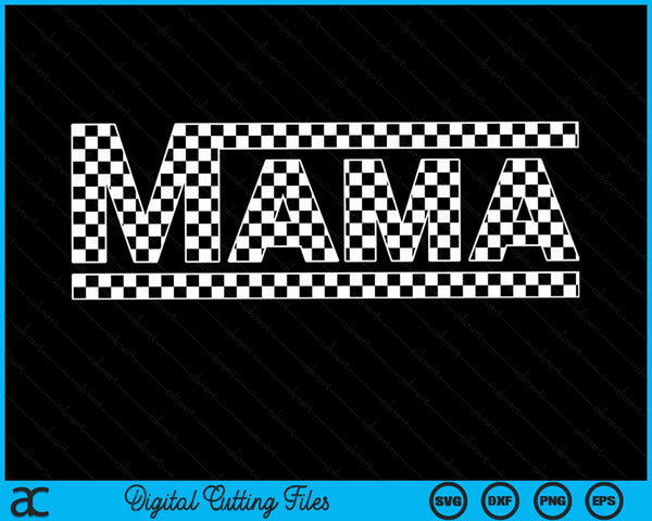 Checkered Mama Black White Gift SVG PNG Digital Cutting Files