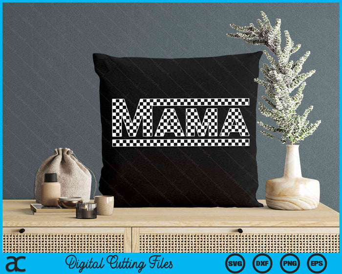 Checkered Mama Black White Gift SVG PNG Digital Cutting Files Checkered Mama Black White Gift SVG PNG Digital Cutting Files