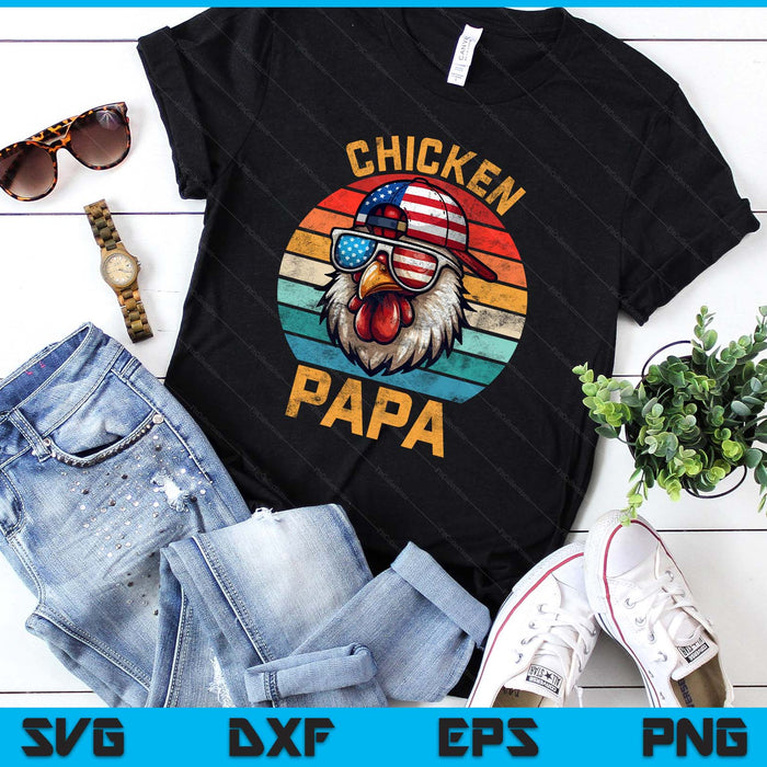 Funny Chicken Papa Farmer Fathers Day 4th Of July SVG PNG Digital Printable Files Funny Chicken Papa Farmer Fathers Day 4th Of July SVG PNG Digital Printable Files