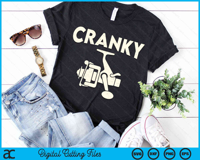 Funny Cranky Fishing Reel Pun Humor Fishermen SVG PNG Digital Cutting File Funny Cranky Fishing Reel Pun Humor Fishermen SVG PNG Digital Cutting File