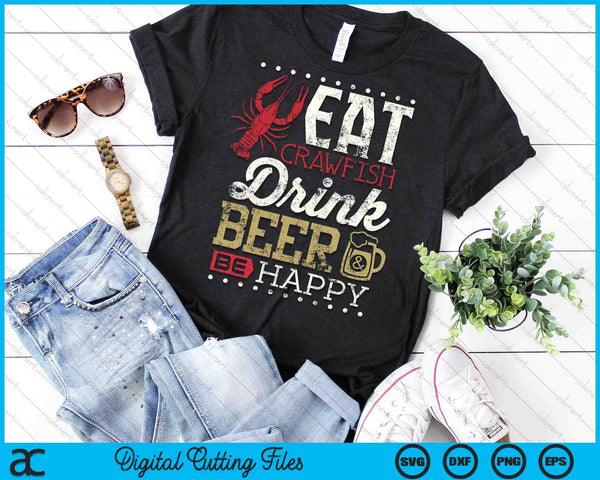 Funny Crawfish Boil Eat Crawfish Drink Beer Bee Happy SVG PNG Cutting Printable Files