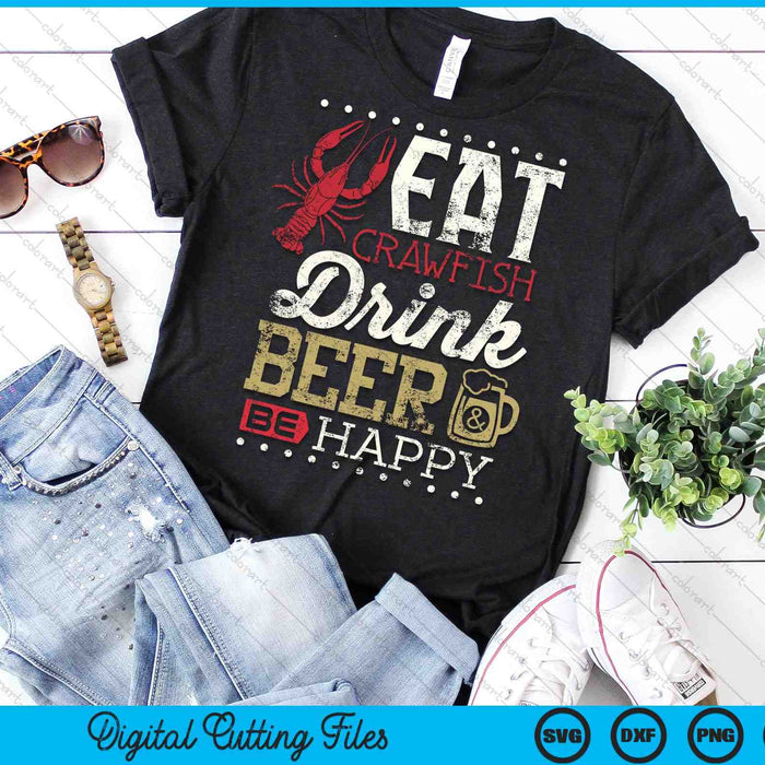 Funny Crawfish Boil Eat Crawfish Drink Beer Bee Happy SVG PNG Cutting Printable Files Funny Crawfish Boil Eat Crawfish Drink Beer Bee Happy SVG PNG Cutting Printable Files