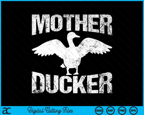 Duck Hunting Mother Ducker SVG PNG Digital Cutting Files