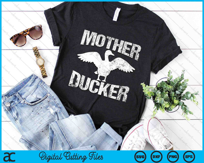 Duck Hunting Mother Ducker SVG PNG Digital Cutting Files Duck Hunting Mother Ducker SVG PNG Digital Cutting Files