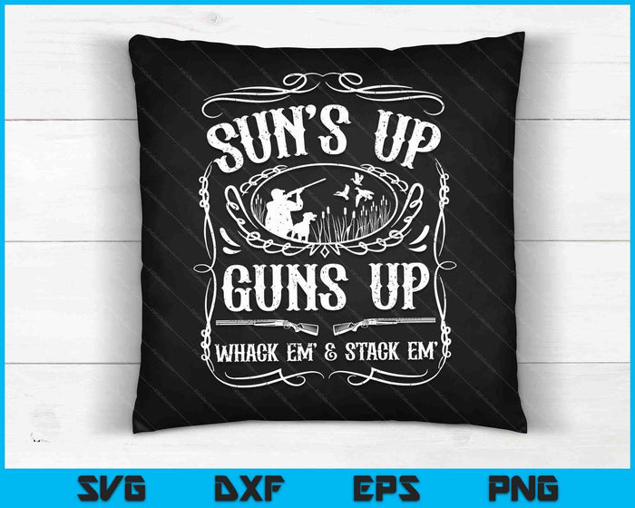 Funny Duck Hunting Suns Up Guns Up Whack Em And Stack Em SVG PNG Cutting Printable Files Funny Duck Hunting Suns Up Guns Up Whack Em And Stack Em SVG PNG Cutting Printable Files