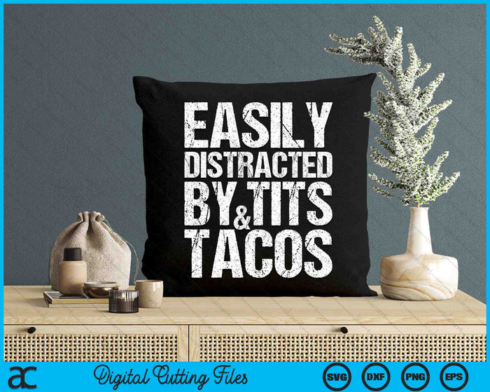 Easily Distracted By Tits and Tacos SVG PNG Cutting Printable Files Easily Distracted By Tits and Tacos SVG PNG Cutting Printable Files