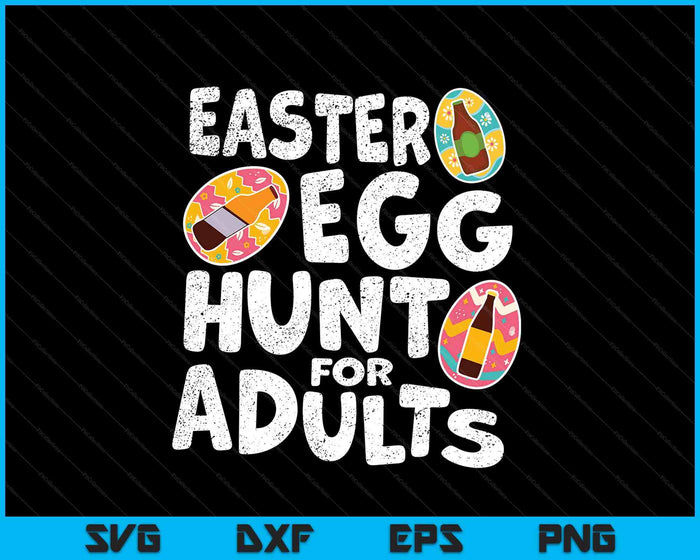 Funny Easter Egg Hunt Adults Gift Beer Lover SVG PNG Digital Printable Files Funny Easter Egg Hunt Adults Gift Beer Lover SVG PNG Digital Printable Files