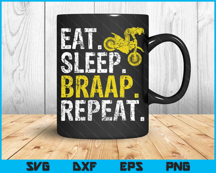 Funny Eat Sleep Braap Repeat Dirt Bike SVG PNG Cutting Printable Files Funny Eat Sleep Braap Repeat Dirt Bike SVG PNG Cutting Printable Files