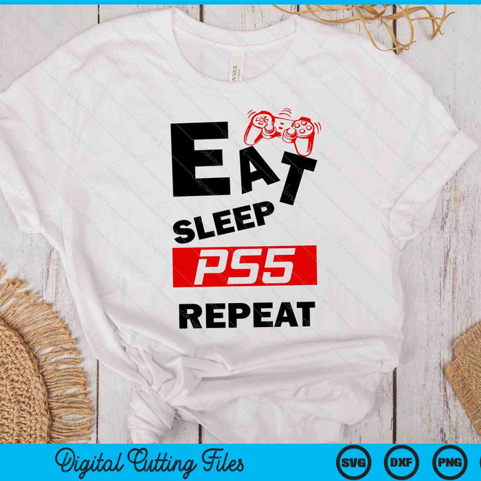 Funny Eat Sleep PS5 Repeat Gift For Lover Video Game SVG PNG Digital Printable Files Funny Eat Sleep PS5 Repeat Gift For Lover Video Game SVG PNG Digital Printable Files
