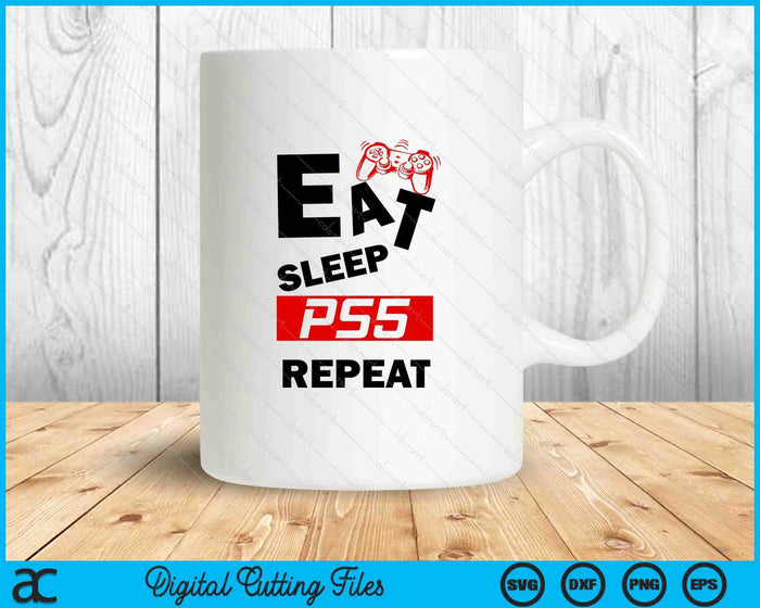 Funny Eat Sleep PS5 Repeat Gift For Lover Video Game SVG PNG Digital Printable Files Funny Eat Sleep PS5 Repeat Gift For Lover Video Game SVG PNG Digital Printable Files