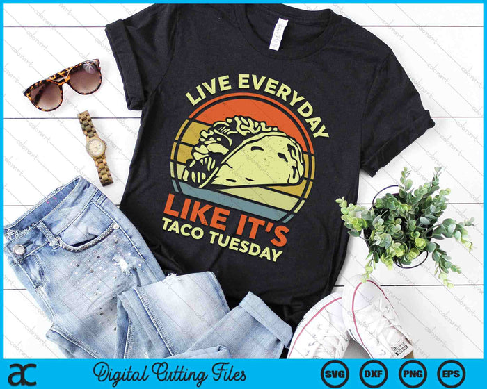Funny Everyday Taco Tuesday Cinco De Mayo Mexican SVG PNG Digital Printable Files Funny Everyday Taco Tuesday Cinco De Mayo Mexican SVG PNG Digital Printable Files