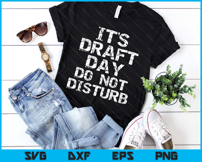 Funny Fantasy Football Draft It's Draft Day Do Not Disturb SVG PNG Digital Printable Files Funny Fantasy Football Draft It's Draft Day Do Not Disturb SVG PNG Digital Printable Files