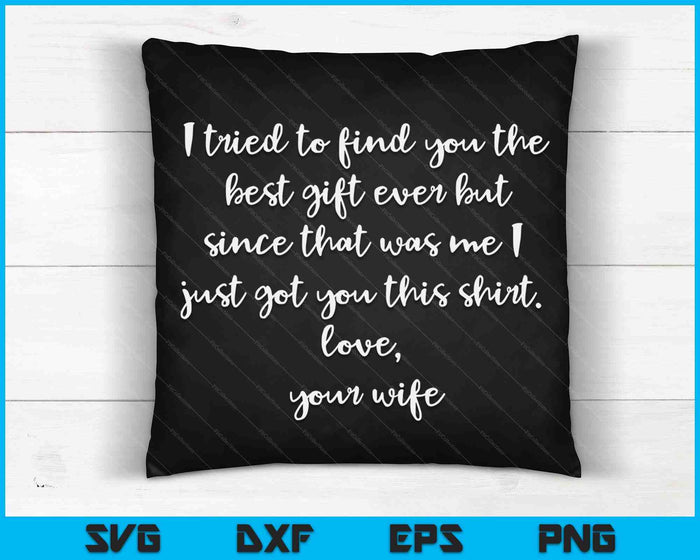 Father's Day or Birthday Gift from Wife to Husband SVG PNG Digital Cutting Files Father's Day or Birthday Gift from Wife to Husband SVG PNG Digital Cutting Files