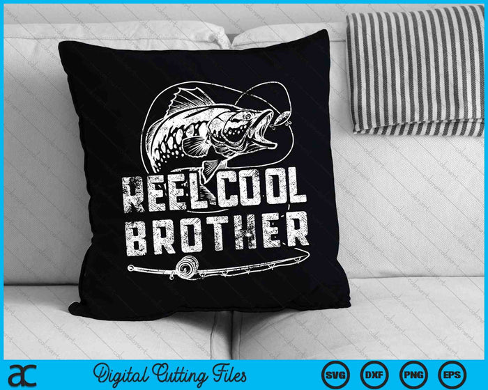 Funny Fisherman Reel Cool Brother Fishing SVG PNG Cutting Printable Files Funny Fisherman Reel Cool Brother Fishing SVG PNG Cutting Printable Files