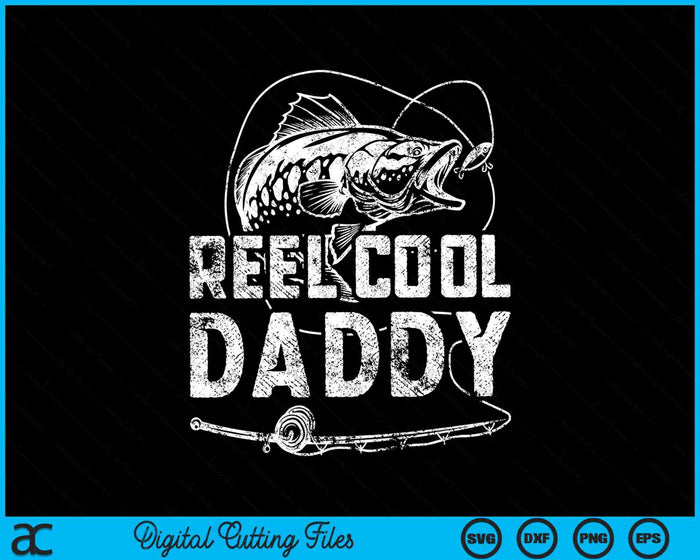 Funny Fisherman Reel Cool Daddy Fishing SVG PNG Cutting Printable Files Funny Fisherman Reel Cool Daddy Fishing SVG PNG Cutting Printable Files