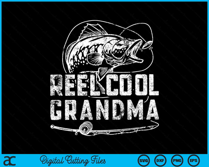 Funny Fisherman Reel Cool Grandma Fishing SVG PNG Cutting Printable Files Funny Fisherman Reel Cool Grandma Fishing SVG PNG Cutting Printable Files