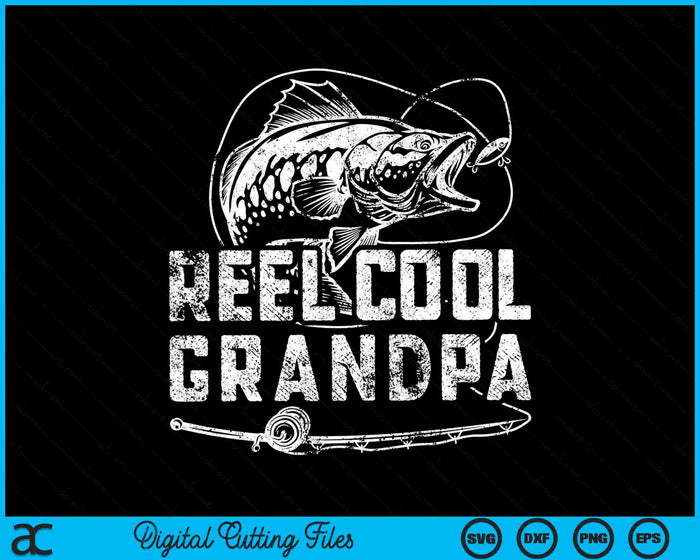 Funny Fisherman Reel Cool Grandpa Fishing SVG PNG Cutting Printable Files Funny Fisherman Reel Cool Grandpa Fishing SVG PNG Cutting Printable Files