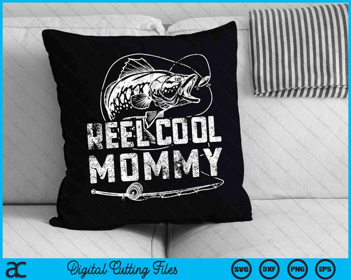 Funny Fisherman Reel Cool Mommy Fishing SVG PNG Cutting Printable Files Funny Fisherman Reel Cool Mommy Fishing SVG PNG Cutting Printable Files