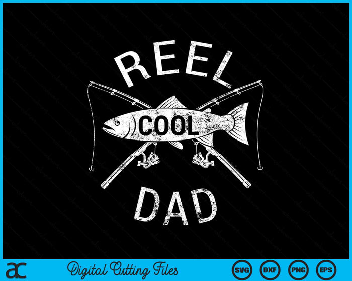 Funny Fishing Reel Cool Dad SVG PNG Digital Cutting Files Funny Fishing Reel Cool Dad SVG PNG Digital Cutting Files