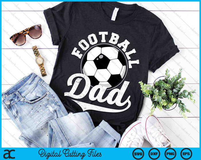Funny Football Dad Football Sports SVG PNG Digital Cutting Files Funny Football Dad Football Sports SVG PNG Digital Cutting Files