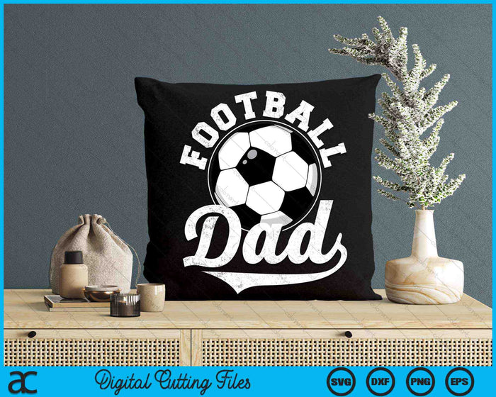 Funny Football Dad Football Sports SVG PNG Digital Cutting Files Funny Football Dad Football Sports SVG PNG Digital Cutting Files