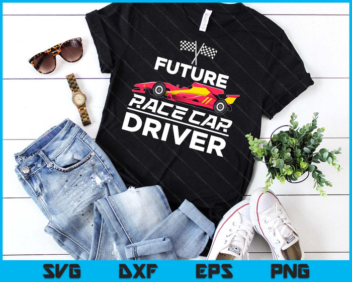Funny Future Race Car Driver Gift For Kids Racing Boys Girls SVG PNG Digital Printable Files Funny Future Race Car Driver Gift For Kids Racing Boys Girls SVG PNG Digital Printable Files