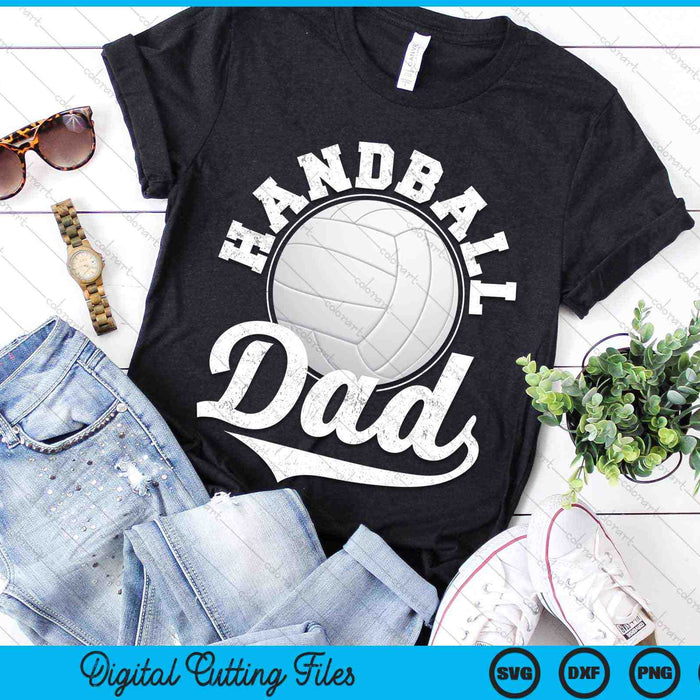 Funny Handball Dad Handball Sports SVG PNG Digital Cutting Files Funny Handball Dad Handball Sports SVG PNG Digital Cutting Files