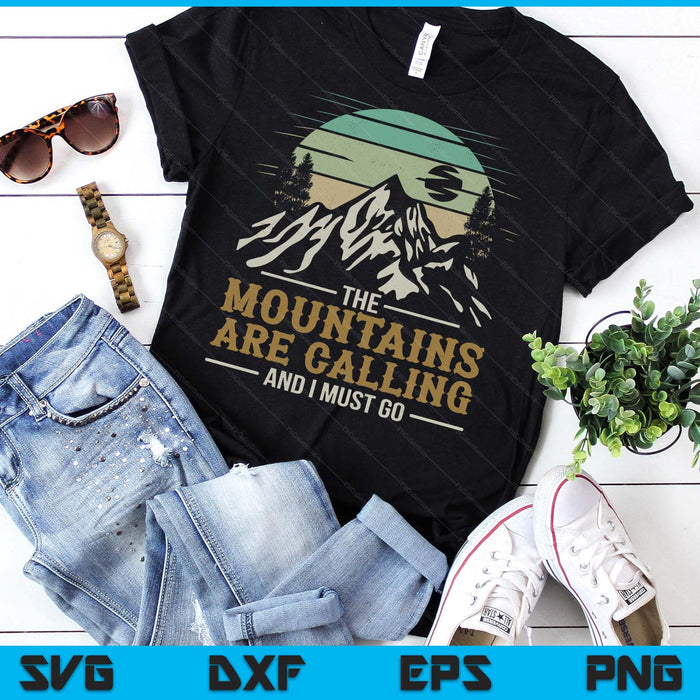 Funny Hiking Tee The Mountains Are Calling And I Must Go SVG PNG Digital Printable Files Funny Hiking Tee The Mountains Are Calling And I Must Go SVG PNG Digital Printable Files