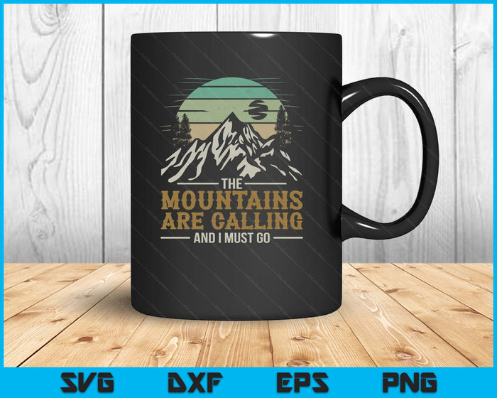Funny Hiking Tee The Mountains Are Calling And I Must Go SVG PNG Digital Printable Files Funny Hiking Tee The Mountains Are Calling And I Must Go SVG PNG Digital Printable Files