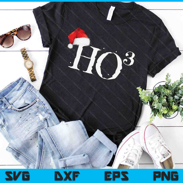Funny Ho Ho Ho Shirt Ho to the Third Power Santa SVG PNG Digital Cutting Files Funny Ho Ho Ho Shirt Ho to the Third Power Santa SVG PNG Digital Cutting Files