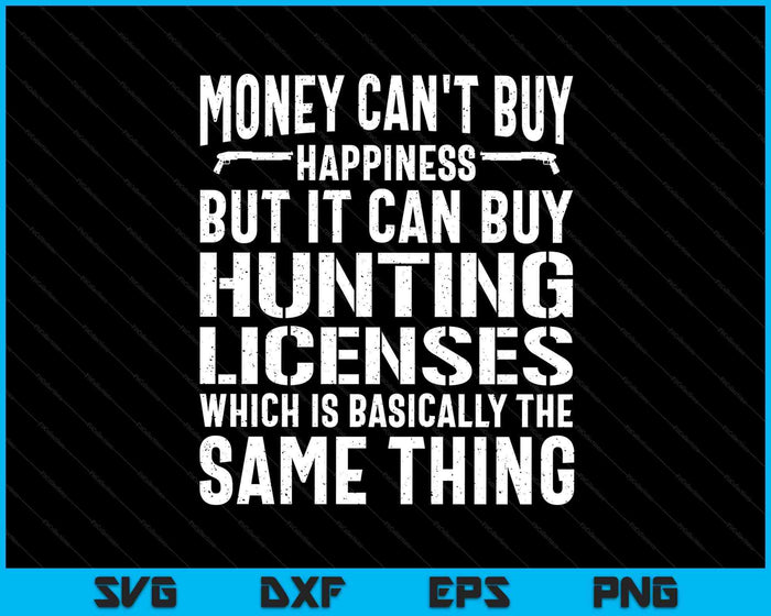 Funny Hunting Saying Hunter Hunting License SVG PNG Digital Printable Files Funny Hunting Saying Hunter Hunting License SVG PNG Digital Printable Files