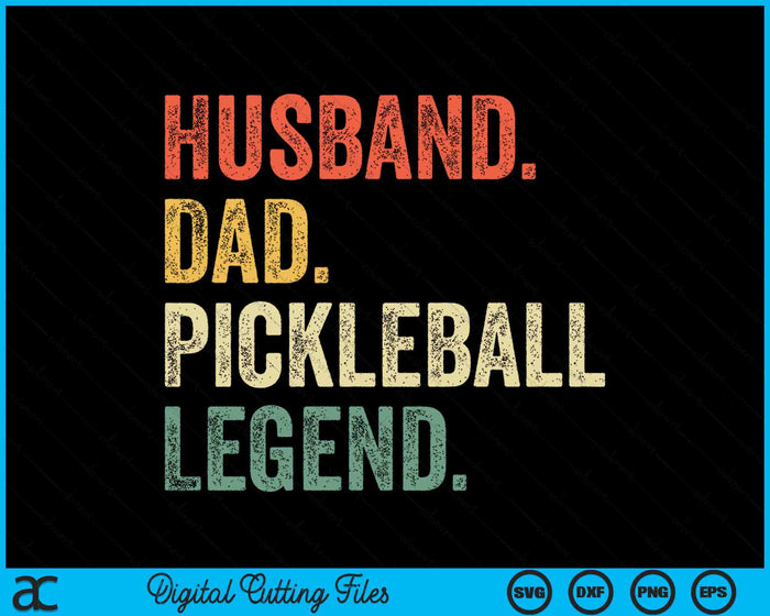 Funny Husband Dad Pickleball Legend Vintag SVG PNG Digital Cutting Files Funny Husband Dad Pickleball Legend Vintag SVG PNG Digital Cutting Files