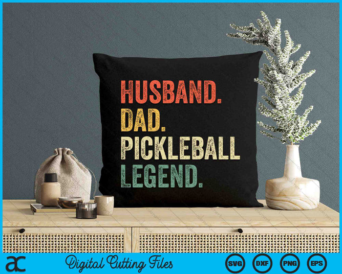 Funny Husband Dad Pickleball Legend Vintag SVG PNG Digital Cutting Files Funny Husband Dad Pickleball Legend Vintag SVG PNG Digital Cutting Files