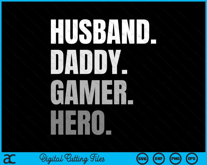 Funny Husband Daddy Gamer Hero Gaming SVG PNG Digital Cutting Files Funny Husband Daddy Gamer Hero Gaming SVG PNG Digital Cutting Files
