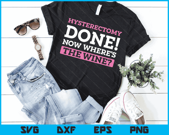 Funny Hysterectomy Post Operation Gift SVG PNG Digital Cutting Files Funny Hysterectomy Post Operation Gift SVG PNG Digital Cutting Files