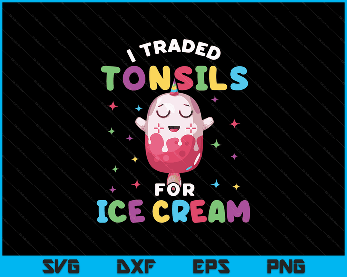 Funny Ice Cream Tonsil Removal Surgery Recovery Gift SVG PNG Digital Cutting Files