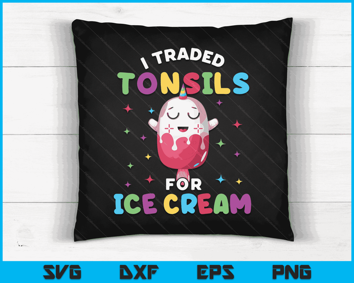 Funny Ice Cream Tonsil Removal Surgery Recovery Gift SVG PNG Digital Cutting Files