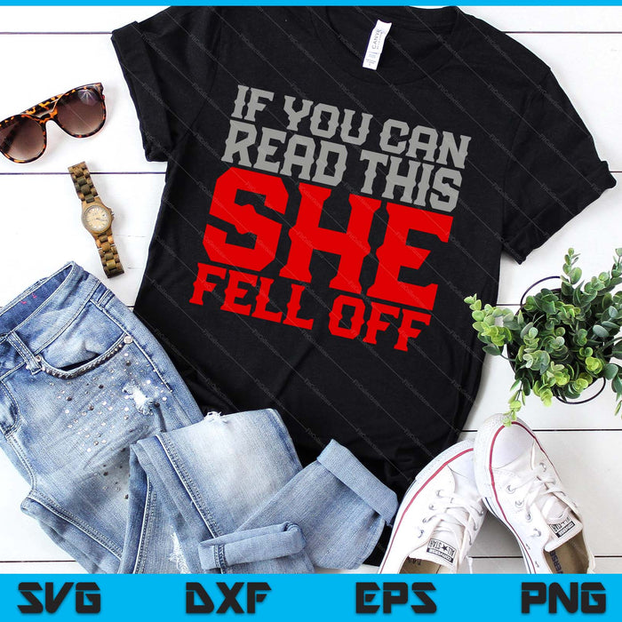 Funny If You Can Read This She Fell Off Biker Motorcycle SVG PNG Digital Printable Files Funny If You Can Read This She Fell Off Biker Motorcycle SVG PNG Digital Printable Files