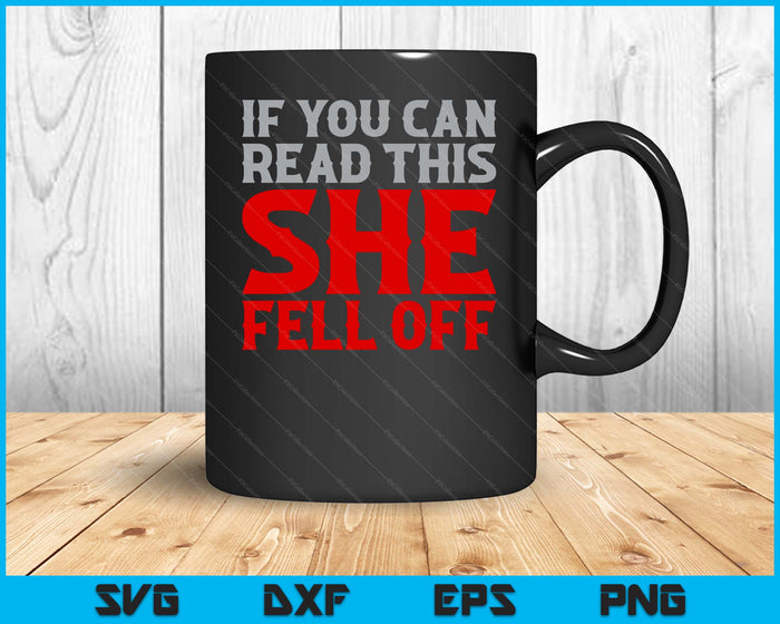 Funny If You Can Read This She Fell Off Biker Motorcycle SVG PNG Digital Cutting Files Funny If You Can Read This She Fell Off Biker Motorcycle SVG PNG Digital Cutting Files