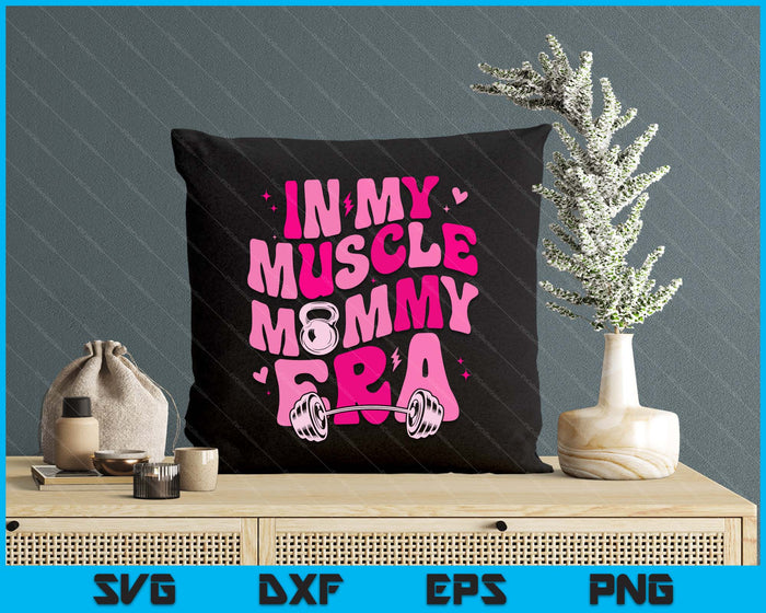 Funny In My Muscle Mommy Era Gym Workout Fitness SVG PNG Digital Printable Files Funny In My Muscle Mommy Era Gym Workout Fitness SVG PNG Digital Printable Files