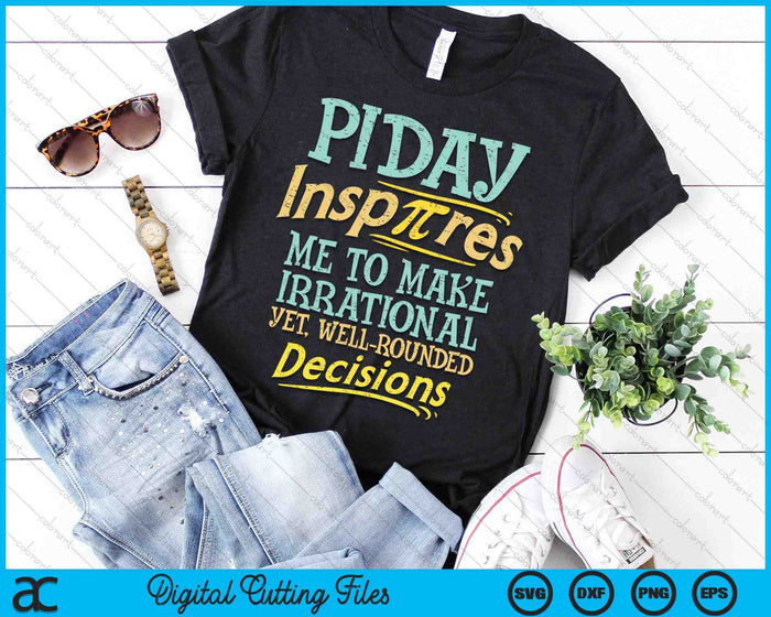 Funny Inspire Pi Day Shirt Motivational Math Student SVG PNG Digital Cutting Files Funny Inspire Pi Day Shirt Motivational Math Student SVG PNG Digital Cutting Files