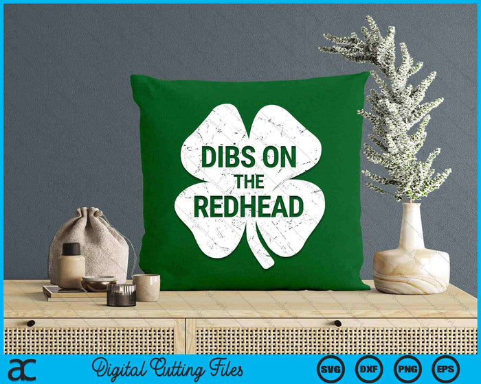 Funny Irish St Patricks Day Shamrock Dibs On The Redhead SVG PNG Digital Printable Files Funny Irish St Patricks Day Shamrock Dibs On The Redhead SVG PNG Digital Printable Files