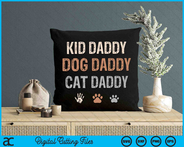 Funny Kid Dog Cat Daddy SVG PNG Digital Cutting Files