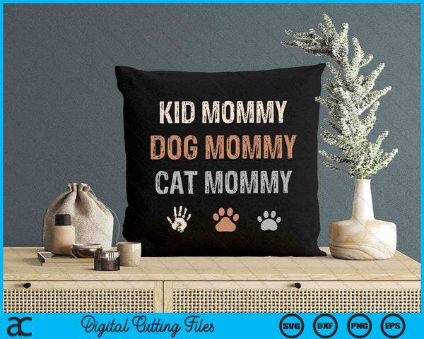 Funny Kid Dog Cat Mommy SVG PNG Digital Cutting Files
